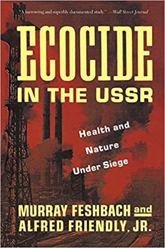Ecocide in the USSR:  Health And Nature Under Siege - Scanned Pdf with ocr